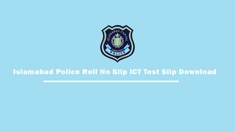 Islamabad Police Roll No Slip Slip Download ICT Test 
