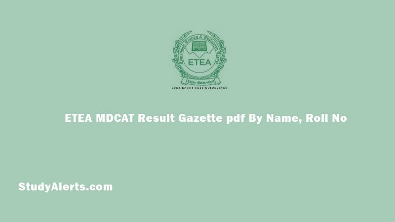 ETEA MDCAT Result Gazette pdf By Name, Roll No 