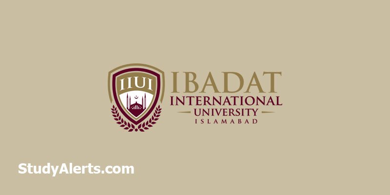 IBADAT International University Islamabad Admission last date
