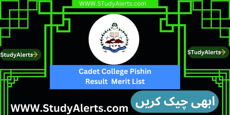 Cadet College Pishin Result Merit List 