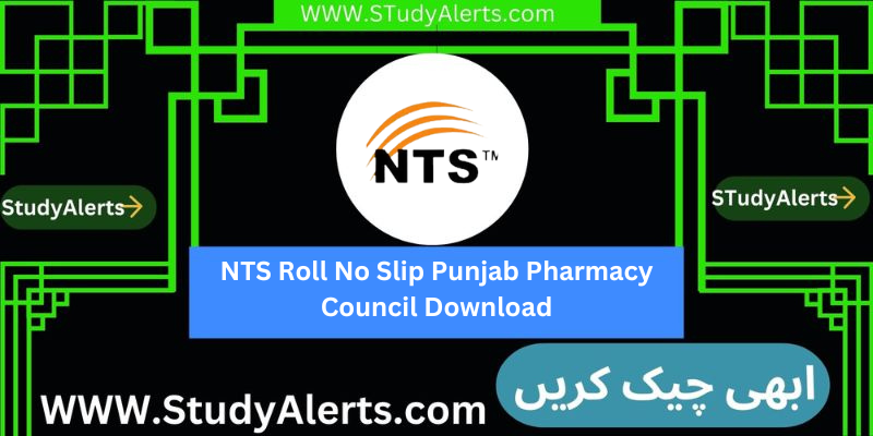NTS Roll No Slip Punjab Pharmacy Council Download